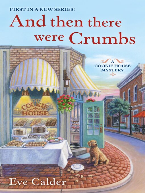 Title details for And Then There Were Crumbs by Eve Calder - Wait list